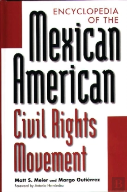 Bertrand.pt - Encyclopedia Of The Mexican American Civil Rights Movement