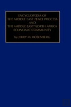 Bertrand.pt - Encyclopedia Of The Middle East Peace Process And The Middle East/North African Economic Community