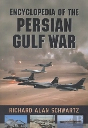 Encyclopedia Of The Persian Gulf War