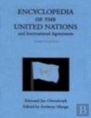 Encyclopedia Of The United Nations And International Agreements