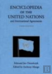 Encyclopedia Of The United Nations And International Agreements