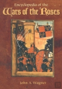 Bertrand.pt - Encyclopedia Of The Wars Of The Roses