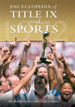 Encyclopedia Of Title Ix And Sports