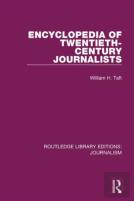 Encyclopedia Of Twentieth Century Journalists