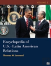 Encyclopedia Of U.S. - Latin American Relations
