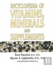 Encyclopedia Of Vitamins, Minerals And Supplements