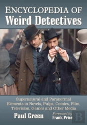 Encyclopedia Of Weird Detectives
