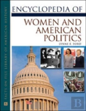 Encyclopedia Of Women And American Politics