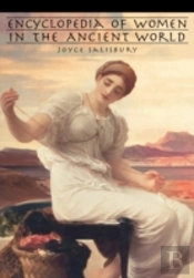 Encyclopedia Of Women In The Ancient World