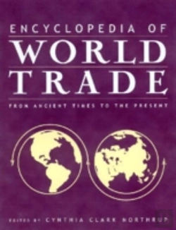Bertrand.pt - Encyclopedia Of World Trade: From Ancient Times To The Present