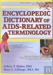 Encyclopedic Dictionary Of Aids-Related Terminology