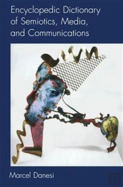 Bertrand.pt - Encyclopedic Dictionary Of Semiotics, Media, And Communication