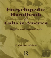 Encyclopedic Handbook Of Cults In America