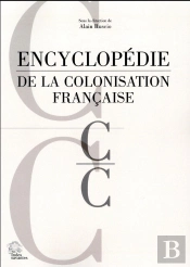 Encyclopédie De La Colonisation Française