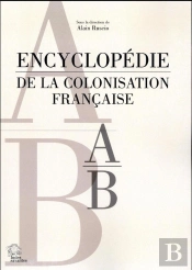 Encyclopédie De La Colonisation Française Tome 1  A-B