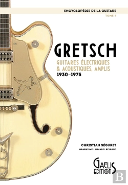 Bertrand.pt - Encyclopédie De La Guitare Tome 5 : Gretsch