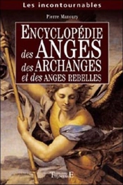 Encyclopédie Des Anges, Des Archanges Et Des Anges Rebelles