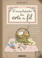 Encyclopedie Des Arts Du Fil