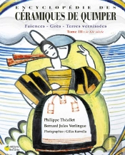 Encyclopédie Des Céramiques De Quimper T.3 ; Le Xx Siècle