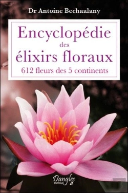 Bertrand.pt - Encyclopedie Des Elixirs Floraux - 612 Fleurs Des 5 Continents