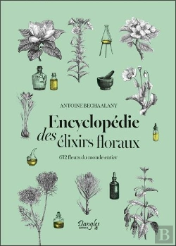 Bertrand.pt - Encyclopédie Des Elixirs Floraux : 612 Fleurs Du Monde Entier