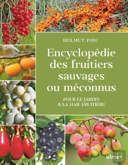 Bertrand.pt - Encyclopédie Des Fruitiers Sauvages Ou Méconnus : Pour Le Jardin & La Haie Fruitière