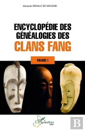 Encyclopédie Des Généalogies Des Clans Fang Tome 1