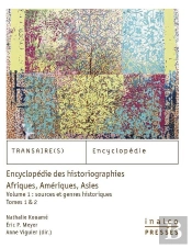 Encyclopédie Des Historiographies: Afriques, Amériques, Asies Tome 1 Et 2