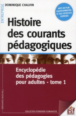 Bertrand.pt - Encyclopédie Des Pédagogies Pour Adultes Tome 1 ; Histoire Des Courants Pédagogiques (3e Édition)