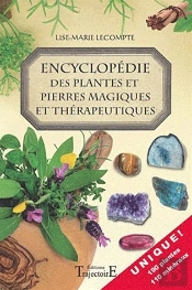 Encyclopédie Des Plantes Et Des Pierres Magiques Et Thérapeutiques