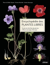 Encyclopedie Des Plantes Libres : Toutes Les Familles De Plantes À Fleurs Sauvages D'Europe