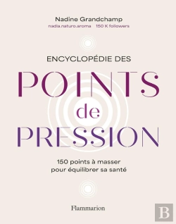 Bertrand.pt - Encyclopédie Des Points De Pression : 150 Points À Masser Pour Équilibrer Sa Santé