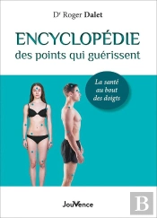 Encyclopédie Des Points Qui Guérissent ; La Santé Au Bout Des Doigts
