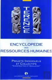 Encyclopédie Des Ressources Humaines - Tome 4 : Projets Individuels Et Collectifs : Construction Et Régulation