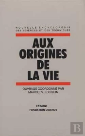 Encyclopedie Des Sciences Et Techniques T.5 Aux Origines De La Vie