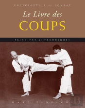 Encyclopédie Du Combat Tome 4 ; Le Livre Des Coups