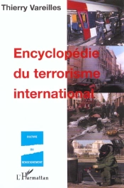 Encyclopedie Du Terrorisme International