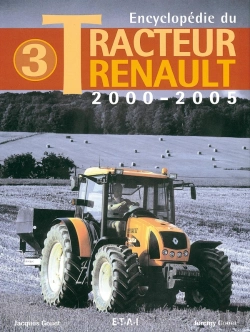 Bertrand.pt - Encyclopédie Du Tracteur Renault Tome 3 ; 2000-2005