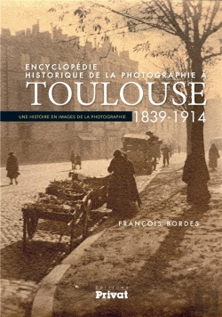 Bertrand.pt - Encyclopédie Historique De La Photographie À Toulouse