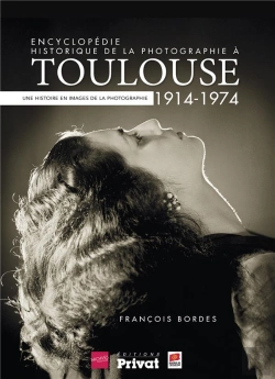 Bertrand.pt - Encyclopedie Historique De La Photographie A Toulouse Tome 2