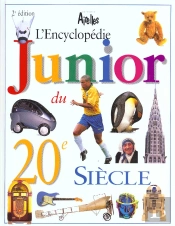 Encyclopedie Junior Du Xx Siecle ; 2e Edition