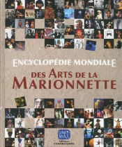 Encyclopédie Mondiale Des Arts De La Marionnette
