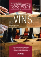 Encyclopédie Passionnée De La Gastronomie Occitanie Tome 5 ; Le Vin