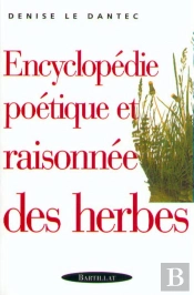 Encyclopédie Poétique Et Raisonnée Des Herbes