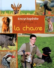 Encyclopedie Pratique De La Chasse