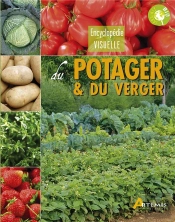 Encyclopédie Visuelle Du Potager & Du Verger
