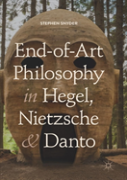 End-Of-Art Philosophy In Hegel, Nietzsche And Danto