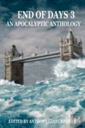 End Of Days: An Apocalyptic Anthology Vo