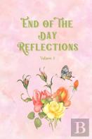 End Of The Day Reflections Volume 8