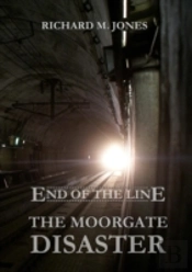 End Of The Line - The Moorgate Disaster